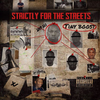 Tiny Boost - Strictly For The Streets (Explicit)
