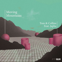 Tom & Collins - Moving Mountains