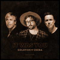 Goldfish - It Was You (With Zeeba)