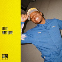 Delly - First Love (Explicit)