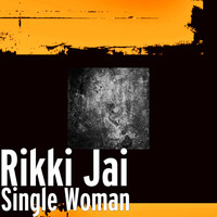 Rikki Jai - Single Woman