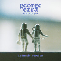 George Ezra - Hold My Girl (Acoustic Version)