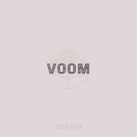 josh pan - Voom (Explicit)