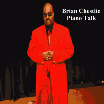 Brian Chestlie - Piano Talk