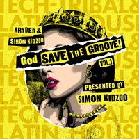 Kryder & Simon Kidzoo - God Save The Groove Vol. 1 (Presented by Simon Kidzoo)