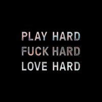 Dolores Haze - Play Hard Fuck Hard Love Hard (Explicit)
