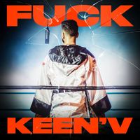 Keen'V - Fuck Keen'V (feat. Missak & Ajnin) (Explicit)