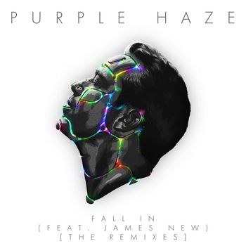 Purple Haze - Fall In (feat. James New) [The Remixes]