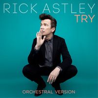 Rick Astley - Try (Orchestral Version)