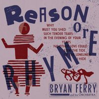 Bryan Ferry - Reason or Rhyme