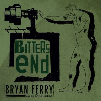 Bryan Ferry - Bitters End
