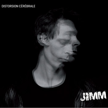 Jimm - Distorsion cérébrale
