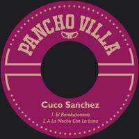 Cuco Sanchez - El Revolucionario
