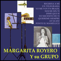 Margarita Royero Y Su Conjunto - Margarita Royero y Su Grupo