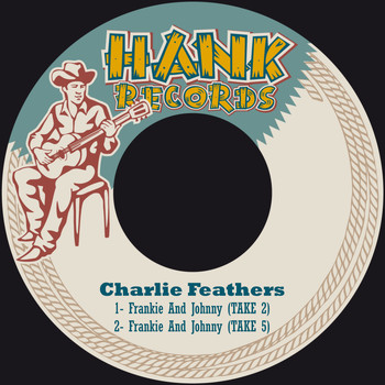 Charlie Feathers - Frankie and Johnny