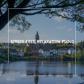 Acoustic Piano Club - Stress Free Relaxation Piano