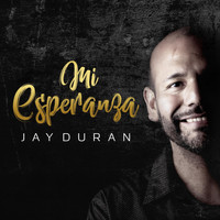 Jay Duran - Mi Esperanza EP