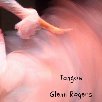 Glenn Rogers - Tangos