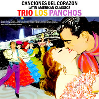 Trio Los Panchos - Canciones Del Corazon : Latin American Classics