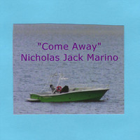 Nicholas Jack Marino - Come Away