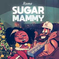 Rome - Sugar Mammy