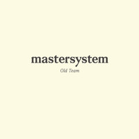 Mastersystem - Old Team (Explicit)
