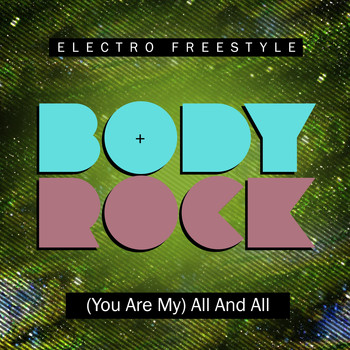 Body Rock - (You Are My) All and All