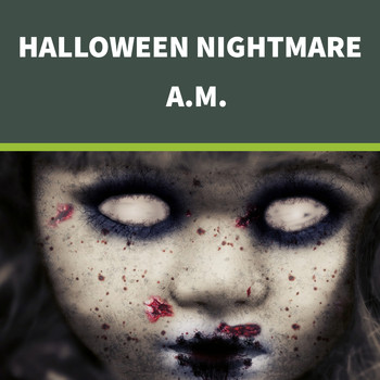 A,M. - Halloween Nightmare