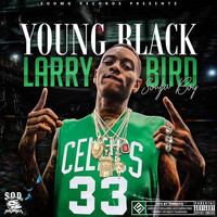 Soulja Boy - Young Black Larry Bird (Explicit)