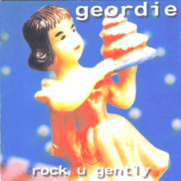 Geordie - Rock U Gently