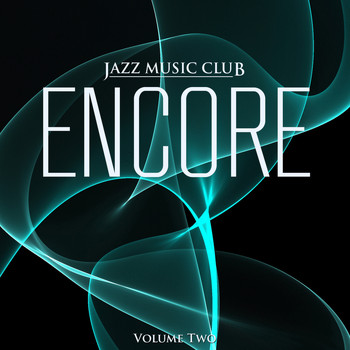 Various Artists - Jazz Music Club: Encore, Vol. 2