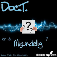 Doc.T. - Misundelig
