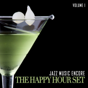 Various Artists - Jazz Music Encore: The Happy Hour Set, Vol. 1
