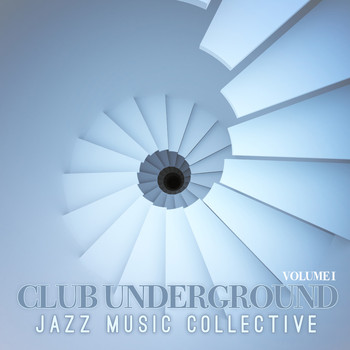 Various Artists - Jazz Music Collective: Club Underground, Vol. 1