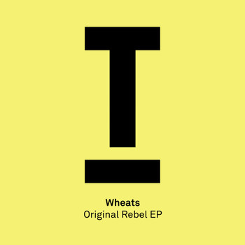 Wheats - Original Rebel EP