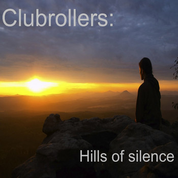 Clubrollers - Hills of Silence