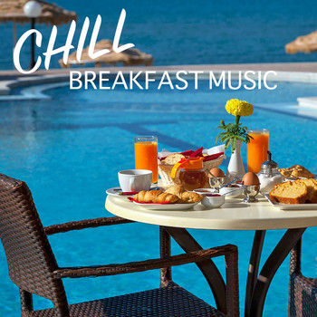 Various Artists - Chill Breakfast Music