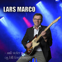 Lars Marco - Små violer og blå forglemmigej