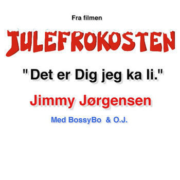 Jimmy Jørgensen - Det er dig jeg ka li