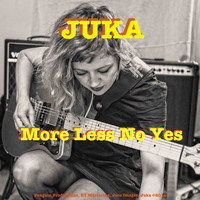 Juka Trashy - More Less No Yes
