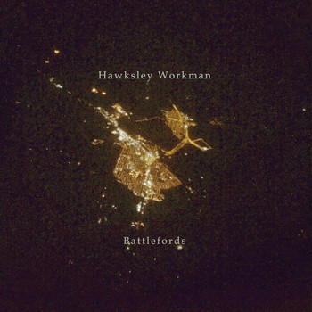 Hawksley Workman - Battlefords
