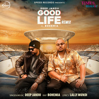 Deep Jandu - Good Life (Remix) - Single