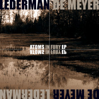 Lederman / De Meyer - Atoms in Fury