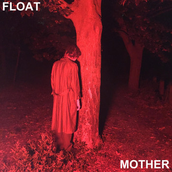 Float - Mother