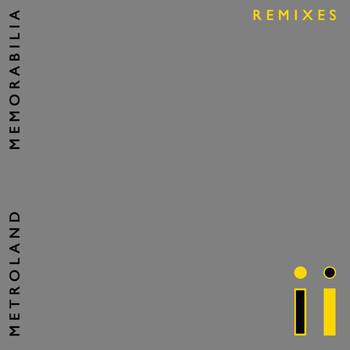 Metroland - Memorabilia - Remixes