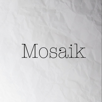 Mosaik - Mosaik
