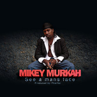 Mikey Murka - See a Mans Face