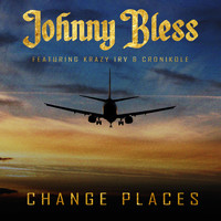 Johnny Bless - Change Places (Explicit)
