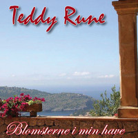 Teddy Rune - Blomsterne I Min Have