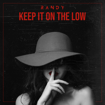 Randy - Keep It On the Low